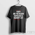 Classic Scots Are The Reason Santa Naughty List Christmas T Shirts