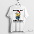 Trending Minion Santa Hat You Can Just Supercalifuckilistic Fissmyassadocious Christmas T Shirts