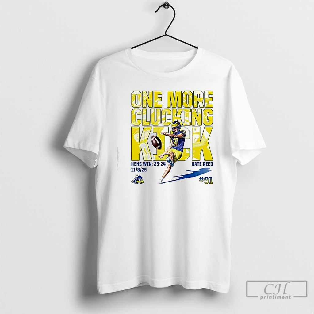 Premium One More Clucking Kick Delaware Fightin Blue Hens T Shirts