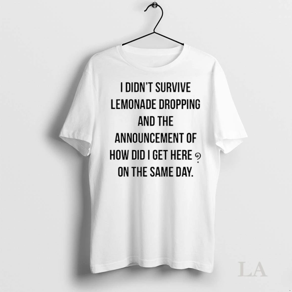 Original I Didnt Survive Lemonade Dropping And The Announcement Of How Did I Get Here