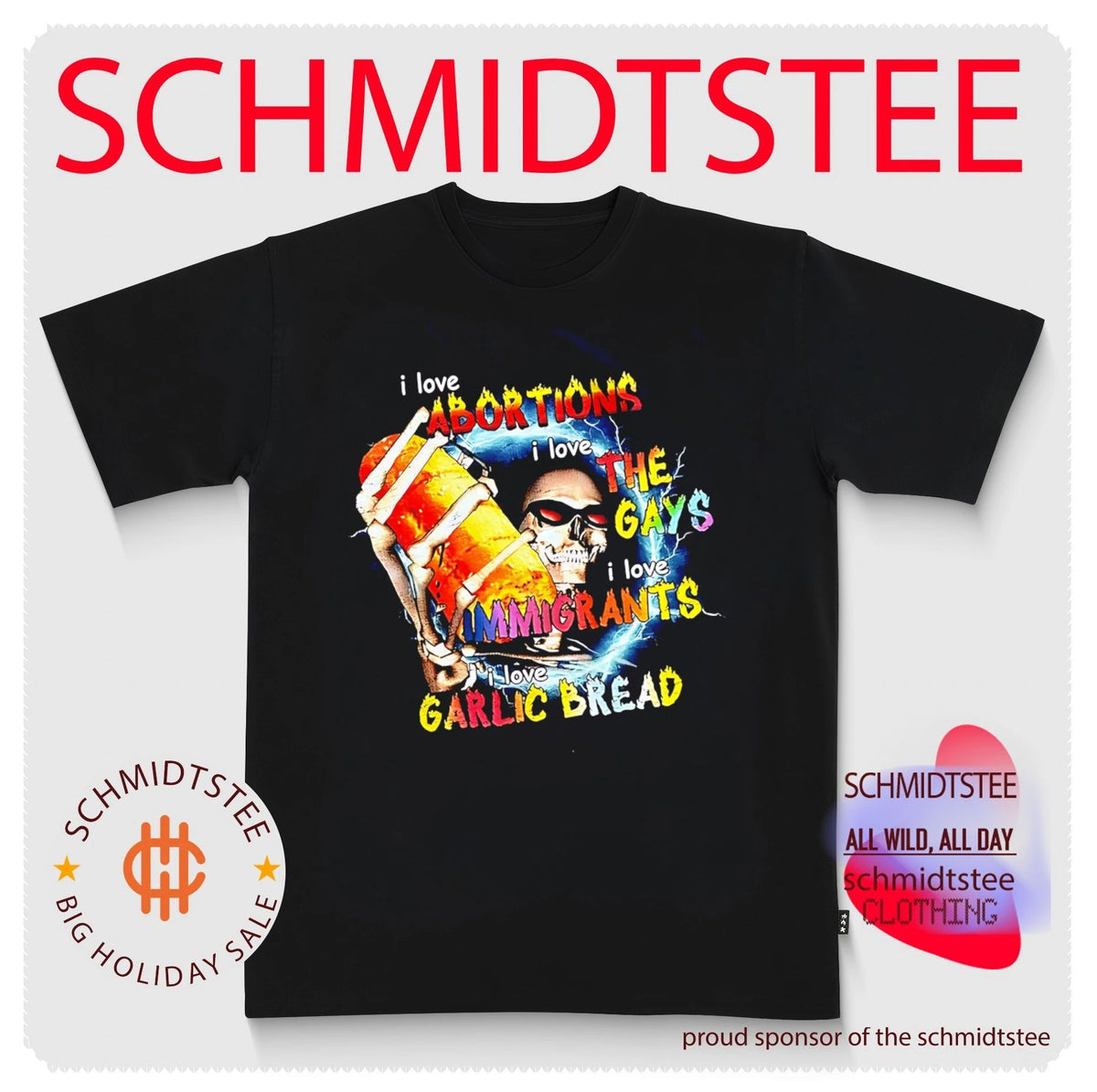 I Love Abortions the Gays Immigrants and Garlic Bread Skeleton shirt