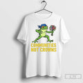 Classic Portland Frog Protester Communities Not Crowns Frog T Shirts