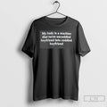Classic My Body Is A Machine That Turns Uncuddled Boyfriend Into Cuddled Boyriend T Shirts