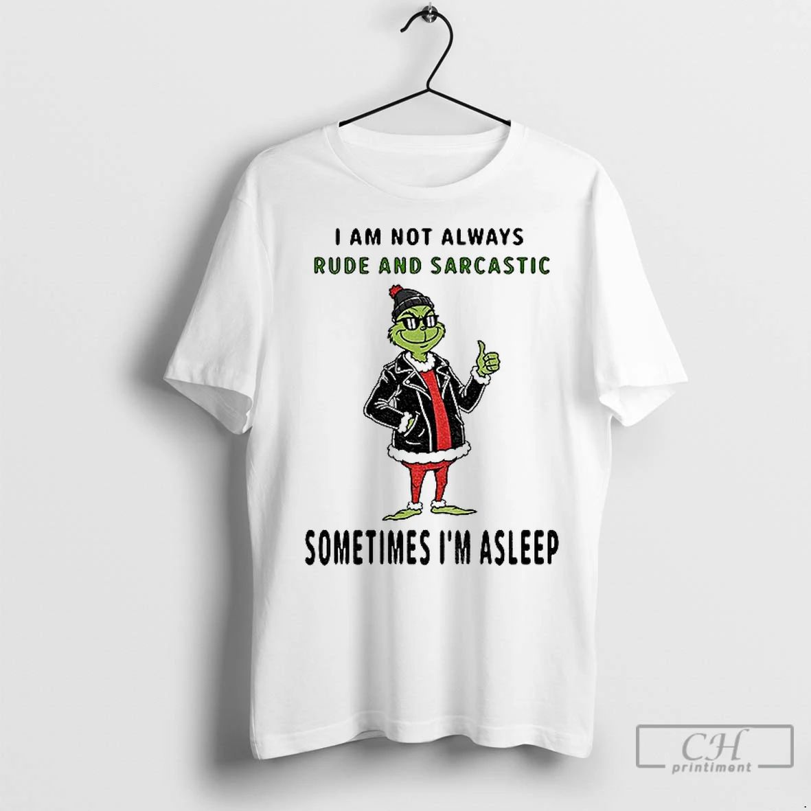 Classic Grinch I Am Not Always Rude And Sarcastic Sometimes Im Asleep Christmas