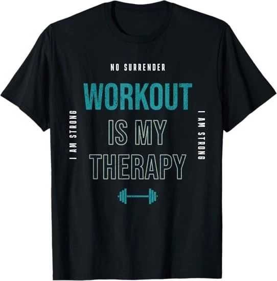 MOST POPULAR! Workout Is My Therapy - Fitness Motivation Design T-Shirt S-3XL
