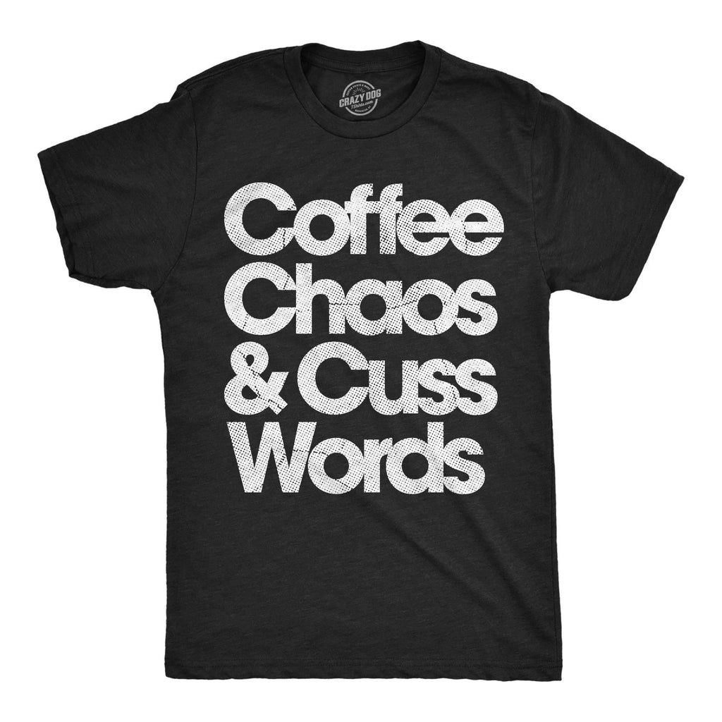 Mens Funny T Shirts Coffee Chaos and Cuss Words Sarcastic Graphic Novelty Tee