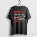 Classic Schrodingers Immigrant A Person Who Lounge Around All Day On Welfare T Shirts