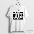 Premium He Knows If Yinz Been Nebby Pittsburgh T Shirts