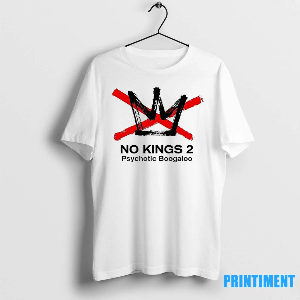 No Kings 2 Psychotic Boogaloo Tshirts Sweater