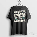 Premium All I Want For Christmas Is My Students To Stop Saying 6 7