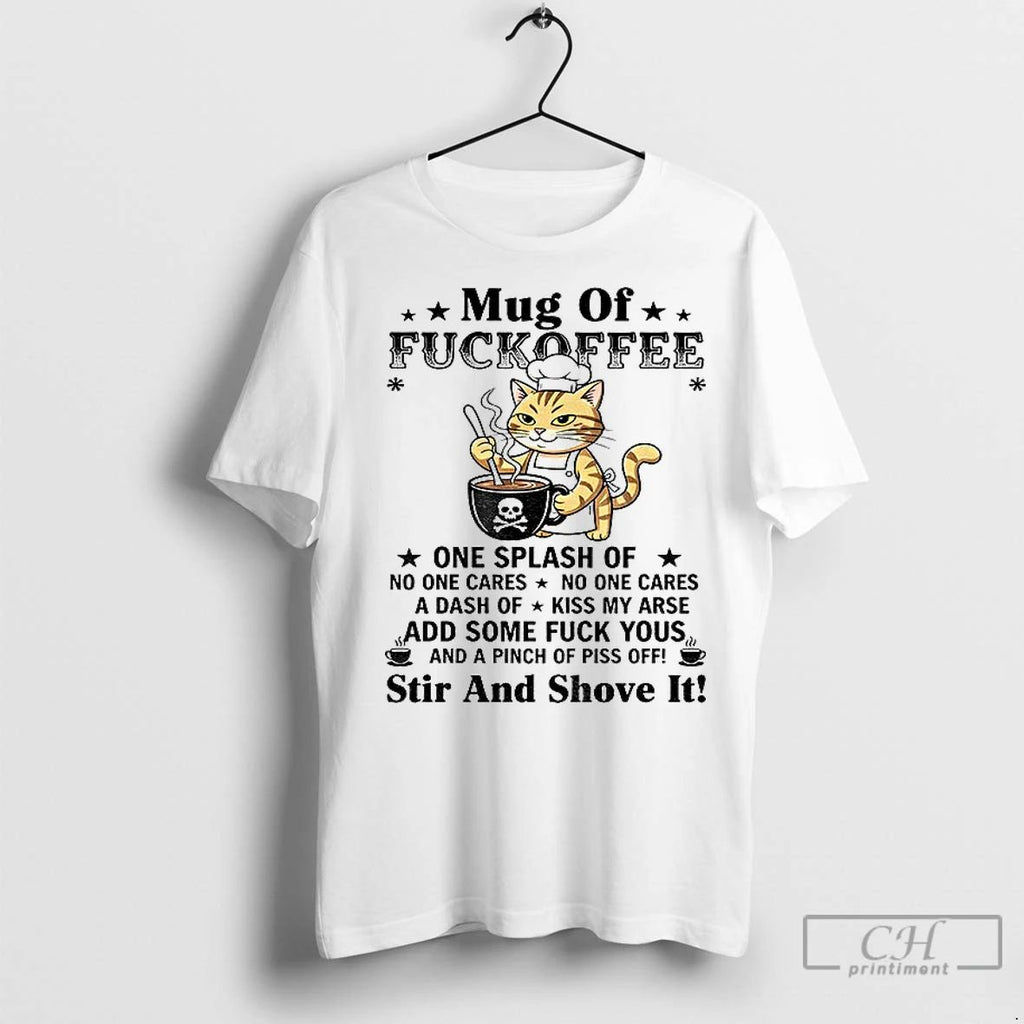 Classic Cat Of Fuckoffee One Splash Of No One Cares No One Cares A Dash