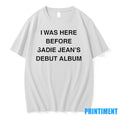 I Was Here Before Sadie Jeans Debut Album Tshirts Sweater
