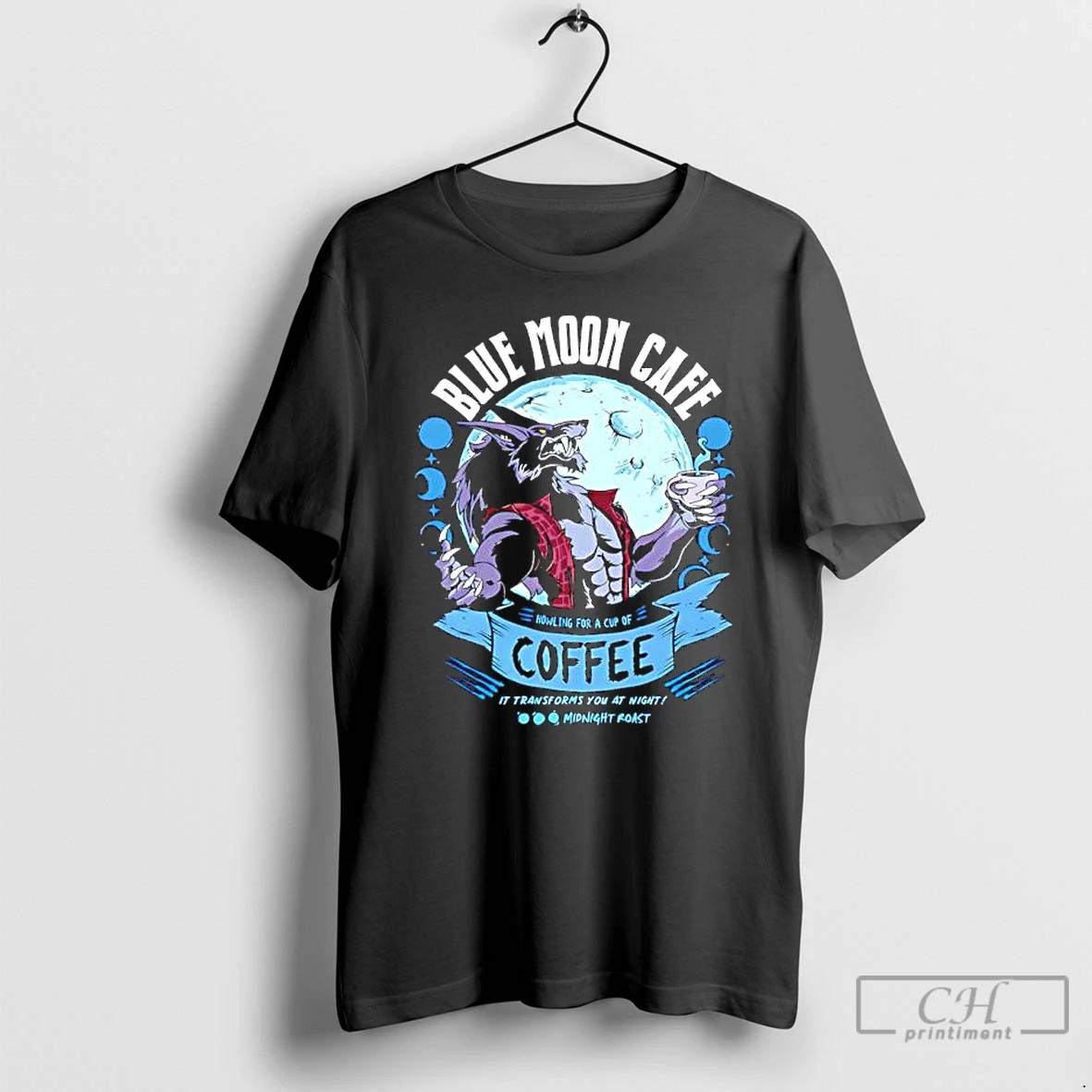 Classic Wolf Blue Moon Cafe Coffee In Transforms You At Night T Shirts