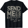 Send Me Isaiah 6:8 Christian Here Am I Send Me Tee T-Shirt S-5XL
