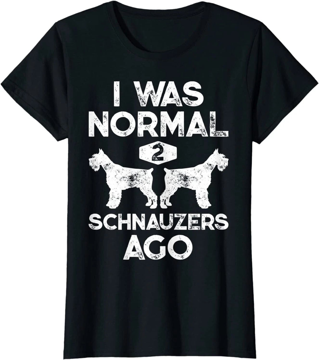 I Was Normal 2 Schnauzers Ago Funny Dog Lover Gift Ladies' Crewneck T-Shirt