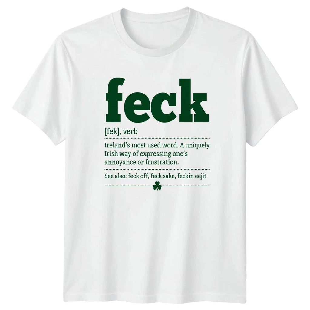 Feck Ireland Irish Slang Word Definition T-Shirt Linguistic Ireland St Patricks