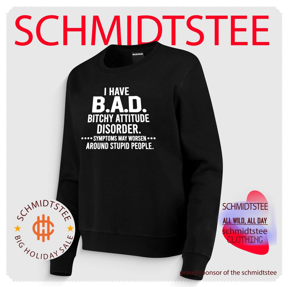 I Have BAD Bitchy Attitude Disorder Symptoms May Worsen Around Stupid People shirt