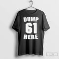 Classic Mariners Dump Here 61 T Shirts