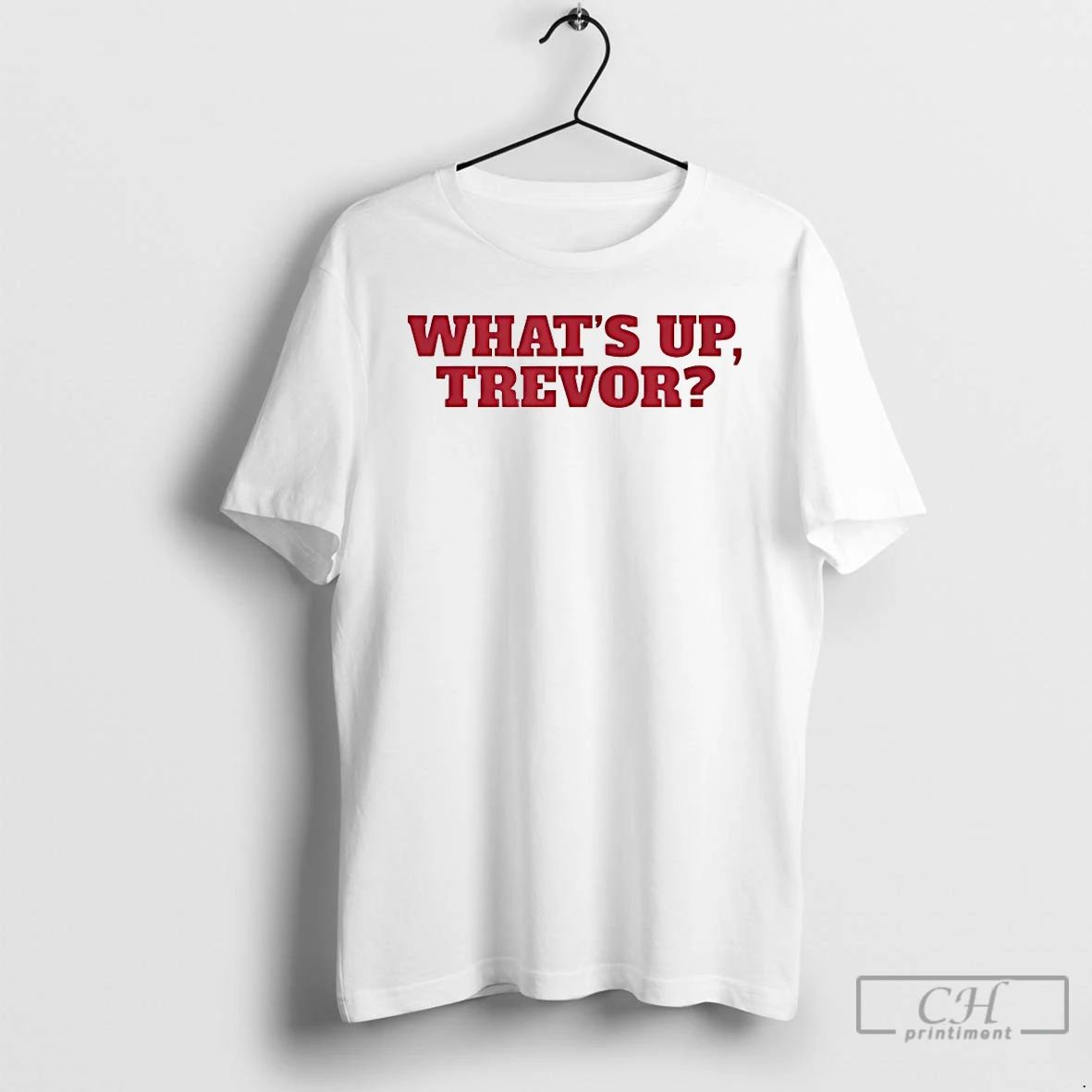 Premium Whats Up Trevor T Shirts