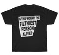Filthiest Person Alive T-Shirt | John Waters Divine Cult Classic Movie Tee