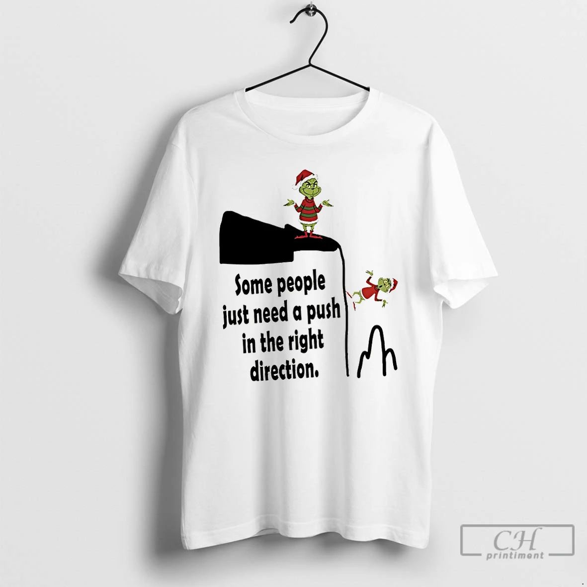 Premium Grinch Santa Hat Some People Just Need A Push In The Right Direction Christmas