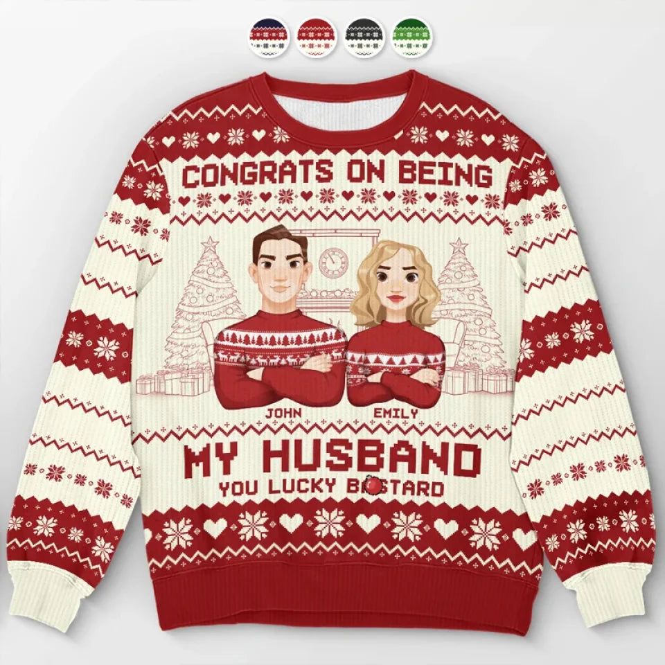 Congrats On Being My Husband - Couple Personalized Custom Ugly Sweatshirt - Unisex Wool Jumper - Christmas Gift For Husband, Wife, Couple