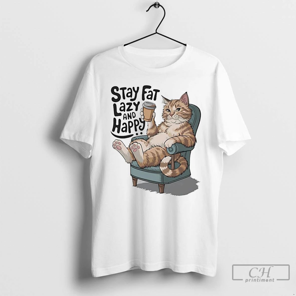Classic Cat Stay Fat Lazy And Happy T Shirts