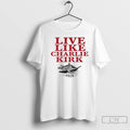 Classic Live Like Charlie Kirk 1919 White T Shirts