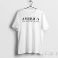 Premium America Will Never Be The Same Charlie Kirk Remembrance