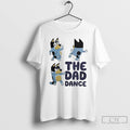 Classic Bluey The Bluey Dad Dance T Shirts