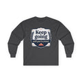 Keep Going motivational design Long Sleeve Tee | inspirational shirt