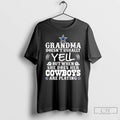 Premium Grandma Doesnt Usually Yell But When She Does Her Dallas Cowboys Are Playing