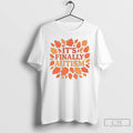 Premium Its Finally Autism Autumn Parody T Shirts