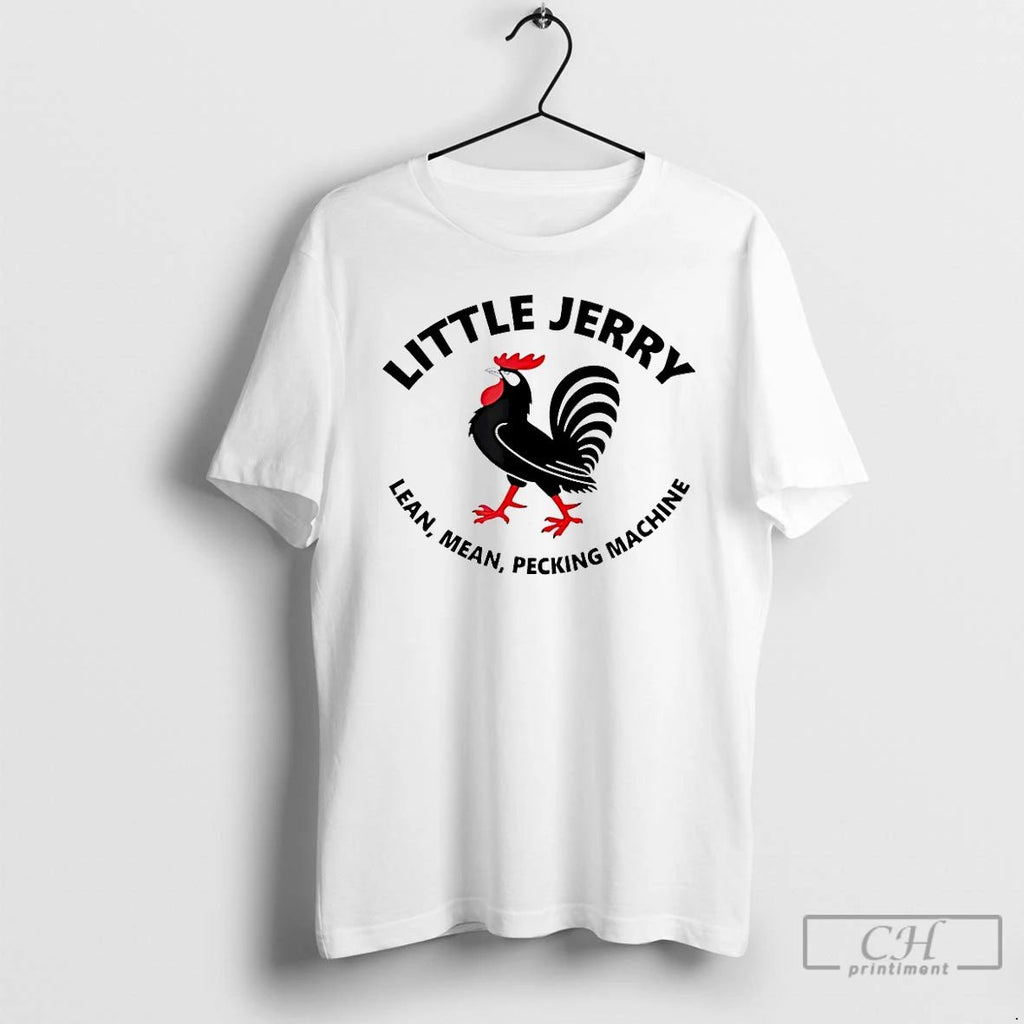 Classic Little Jerry Lean Mean Pecking Machine Chicken T Shirts
