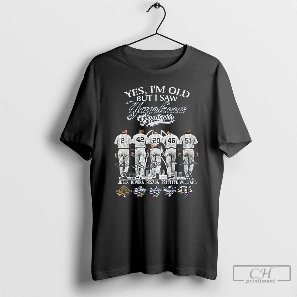 Classic New York Yankees Yes Im Old But I Saw Yankees Greatness Team 2025 Signatures