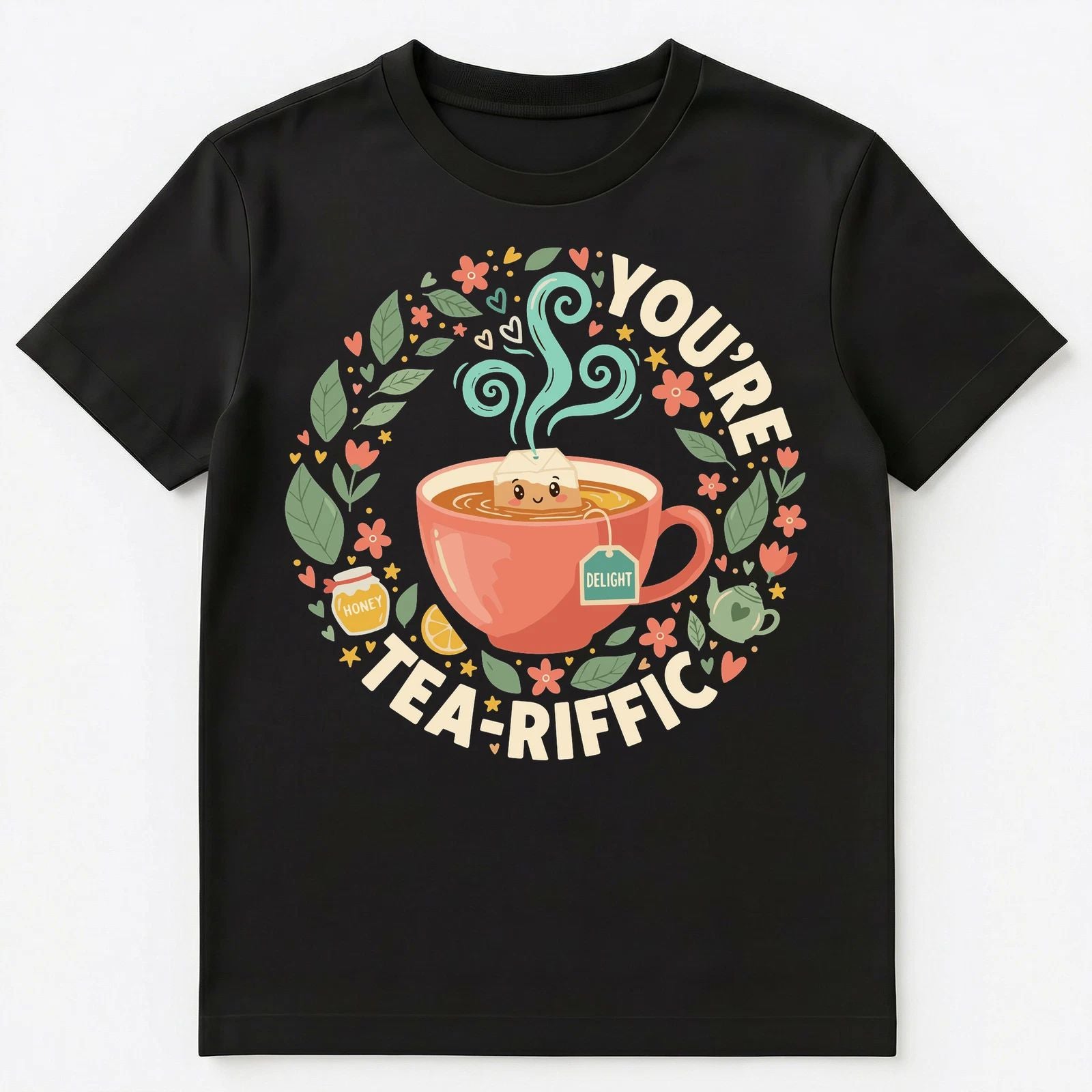 Tea Riffic Cute Motivational Design Art Unisex T-Shirt