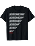 Trickle Economics Humor T Shirt Size S - 5XL Gift For Friends