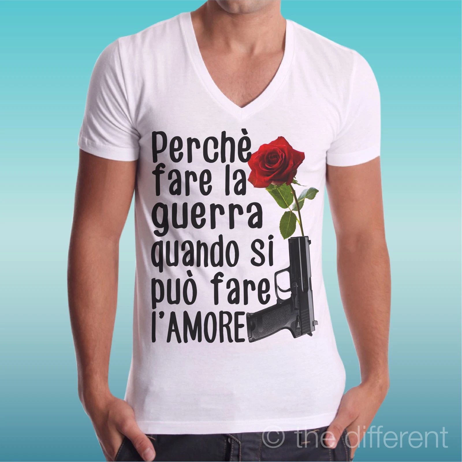 T-shirt V Neck " . Try Do It the War Quando Si Can L'Amore " Gift Idea