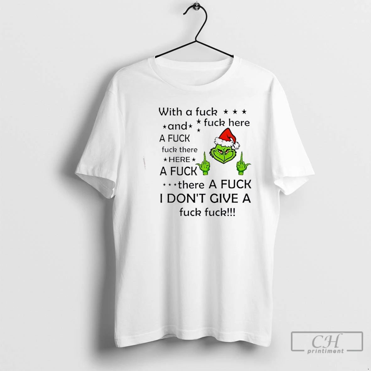 Classic Grinch With A Fuck Fuck Here And A Fuck Fuck There Here A Fuck