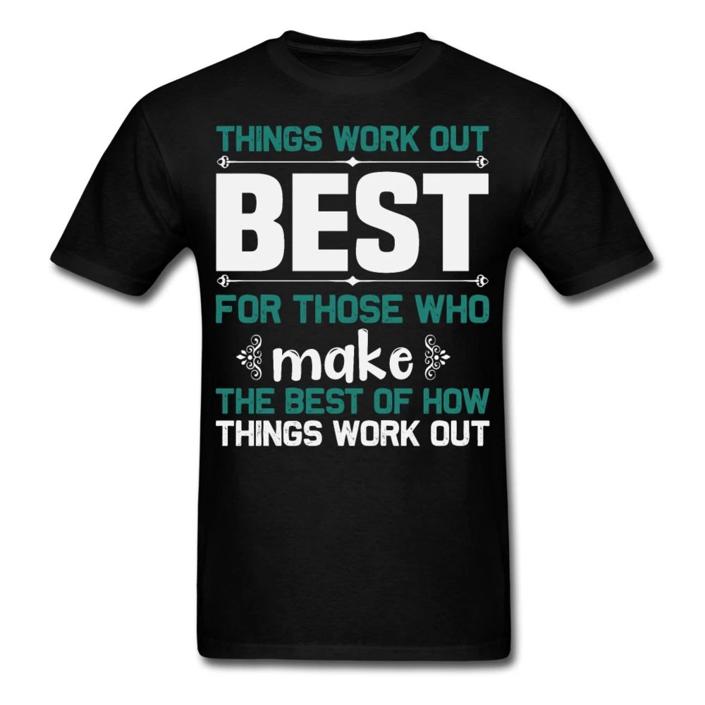 Things work out best shirt Inspirational Quote Tshirt motivational T-Shirt