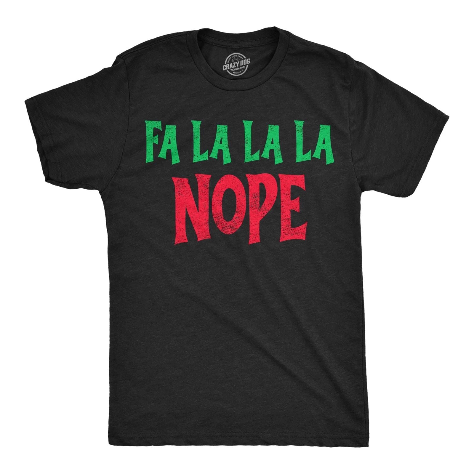 Mens Funny T Shirts Fa La La La Nope Sarcastic Christmas Graphic Novelty Tee For