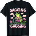 Sagging But Still Gagging Frog Funny Joke Humour Rude Naughty Gift T Shirt