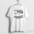 Classic Skeleton Im Emotionally Bilingual I Speak Calm And Catastrophic Fluently T Shirts