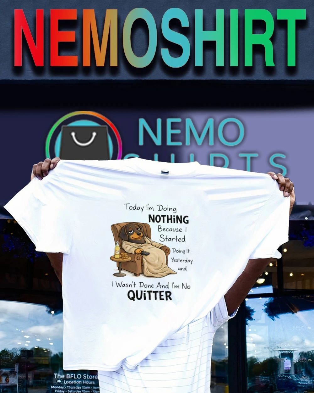 Dachshund Today I’m Doing Nothing Because I’m No Quitter shirt