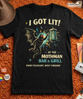 I Got Lit Mothman Bar and Grill T-Shirt Point Pleasant WV Cryptid Graphic Tee