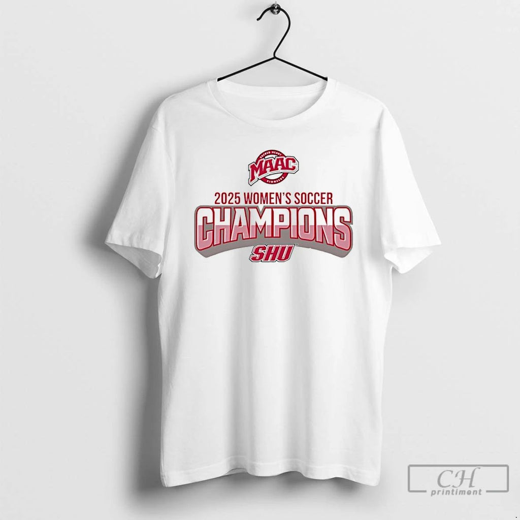 Premium Sacred Heart Pioneers Maac 2025 Womens Soccer Champions T Shirts