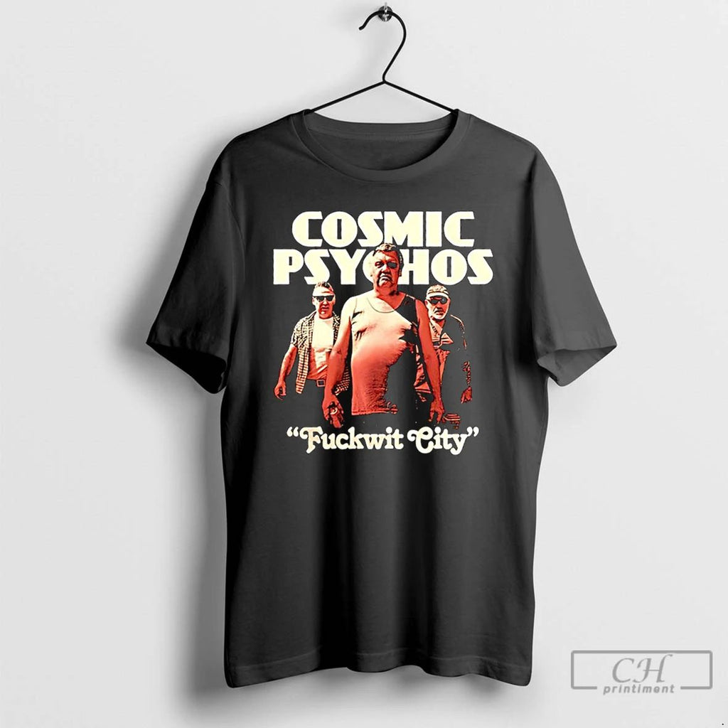 Classic Cosmic Psychos Band Fuckwit City Graphic T Shirts