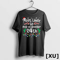 Most Likely To Shop On December 24th Christmas Matching Xmas Tshirts Sweater
