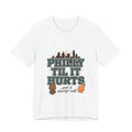Philly Til It Hurts Tee | city basketball, rivalry humor, hometown pride