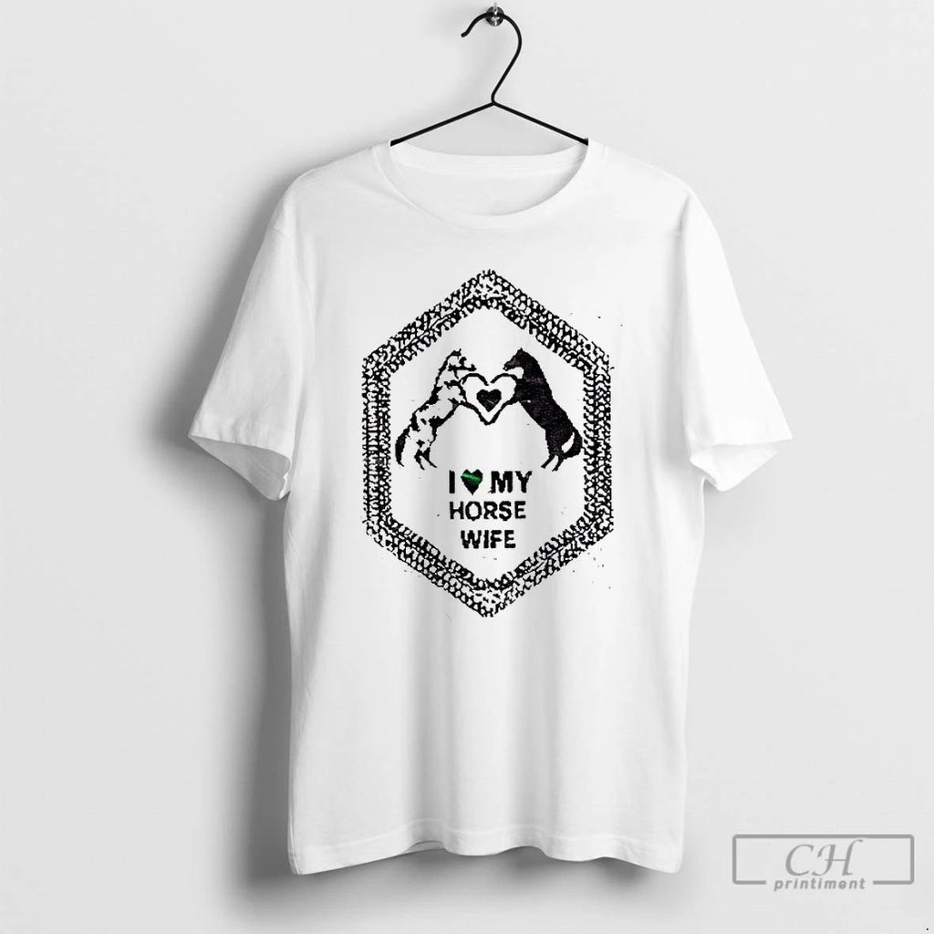 Classic I Love My Horse Wife T Shirts